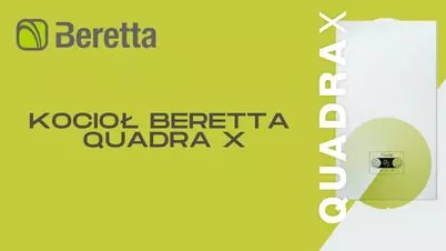 Kotły Beretta Quadra X - nowość, obok której nie można przejść obojętnie