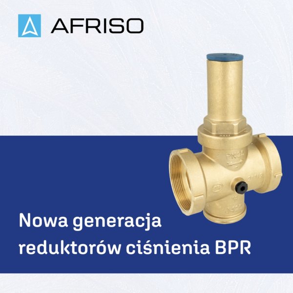 AFRISO – Nowa generacja reduktorów ciśnienia BPR