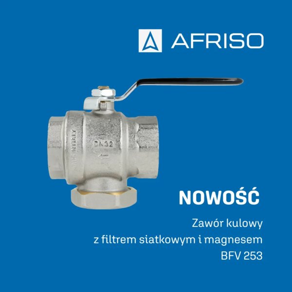AFRISO - Nowy zawór kulowy BFV 253 z filtrem siatkowym i magnesem