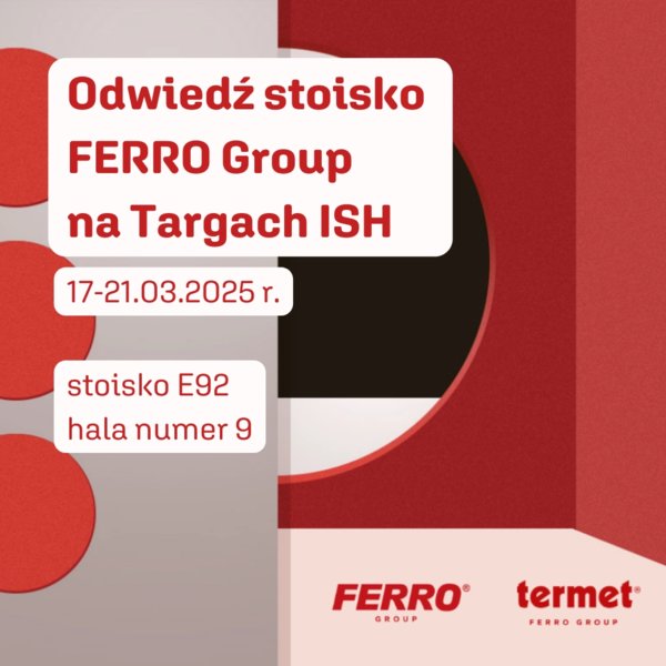FERRO - Odwiedź stoisko FERRO Group na Targach ISH - WYDARZENIE