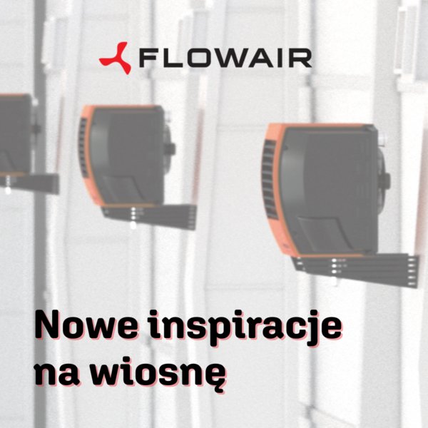 FLOWAIR - Nowe inspiracje na wiosnę