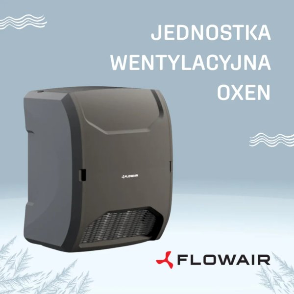 FLOWAIR - Nowoczesna wentylacja Oxen bez kanałów
