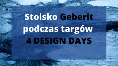 Stoisko Geberit podczas targów 4 DESIGN DAYS (NEWS)