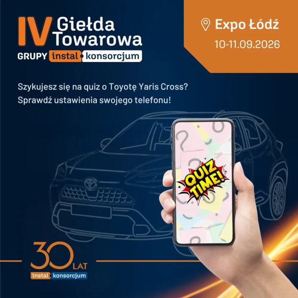 INSTAL-KONSORCJUM - Przygotuj się na finałowy quiz IV Giełdy Towarowej i sprawdź swój telefon