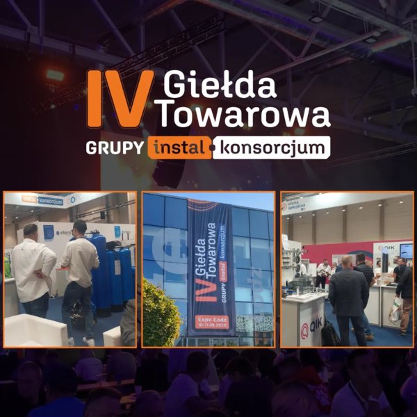 INSTAL-KONSORCJUM - IV Giełda Towarowa Grupy Instal-Konsorcjum już za nami
