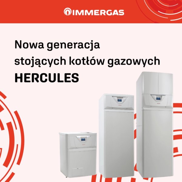 IMMERGAS - Nowa generacja stojących kotłów gazowych Hercules - NOWOŚĆ