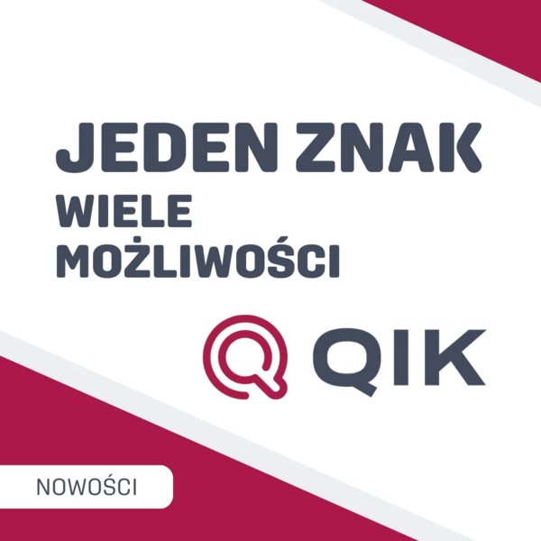 QIK - Marka rośnie w siłę. Wzbogacamy ofertę