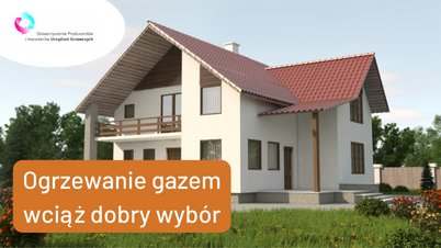 SPIUG - Ogrzewanie gazem to wciąż dobry wybór!