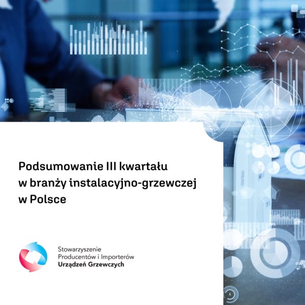 SPIUG - Podsumowanie III kwartału w branży instalacyjno-grzewczej w Polsce - NEWS