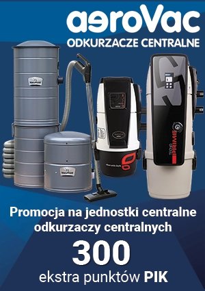 SANTECH - Bonus 300 punktów PIK na odkurzaczach centralnych aeroVac! - PROMOCJA