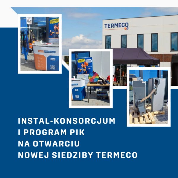INSTAL-KONSORCJUM - PIK na otwarciu nowej siedziby Termeco - NEWS