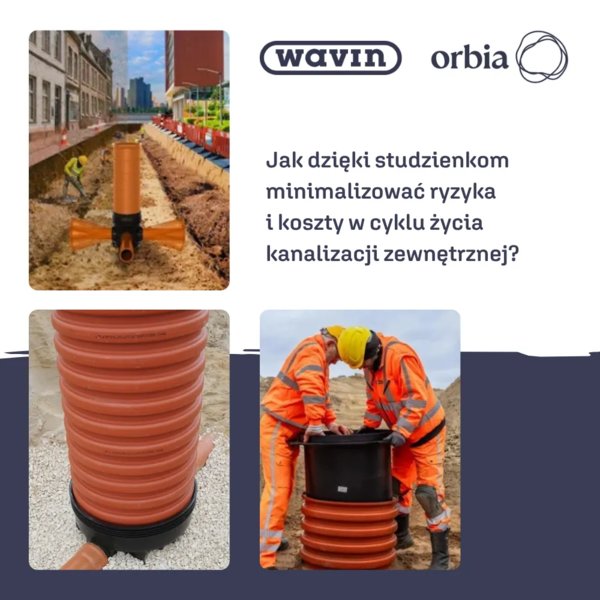 WAVIN - Jak obniżyć koszty i ryzyko w cyklu życia kanalizacji zewnętrznej