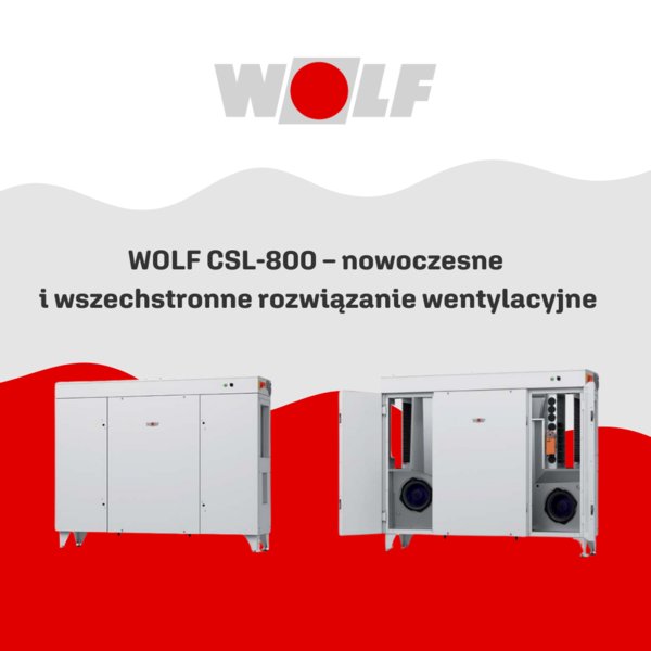 WOLF - CSL-800 – nowoczesne i wszechstronne rozwiązanie wentylacyjne - NEWS