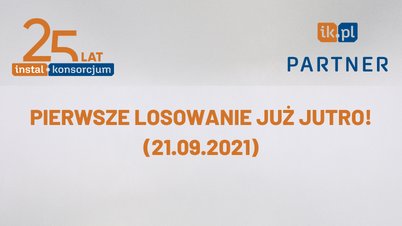 Pierwsze losowaniu już jutro!