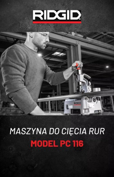 RIDGID PC 116 Wielofunkcyjna maszyna do cięcia rur do codziennej pracy w warsztacie i na budowie