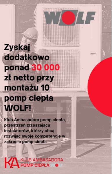 Zamontuj 10 pomp ciepła WOLF, a zyskasz dodatkowo ponad 30 000 zł netto 