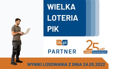 Piąte losowanie PIK- wyniki losowania z dnia 24.05.2022