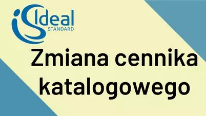 IDEAL STANDARD - zmiana cennika katalogowego od 2022.04.01 (ZMIANA CEN)