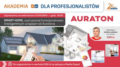 SMART HOME, czyli poznaj funkcjonalności inteligentnych urządzeń od Auratona - Akademia IK dla Profesjonalistów