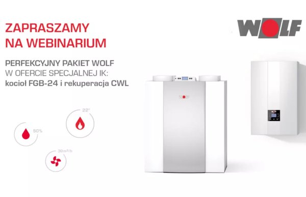 Webinarium - Perfekcyjny pakiet WOLF z rekuperatorem CWL EXCELLENT