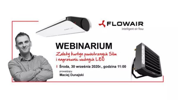 Webinarium FLOWAIR - Zalety kurtyn powietrznych SLIM i nagrzewnic wodnych LEO