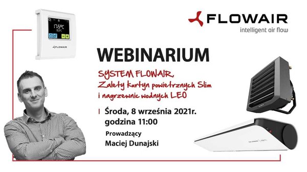 Akademia IK dla Profesjonalistów - SYSTEM FLOWAIR – Zalety kurtyn powietrznych Slim i nagrzewnic wodnych LEO