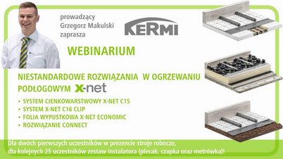 Akademia IK dla Profesjonalistów - Niestandardowe rozwiązania Kermi w ogrzewaniu podłogowym x-net