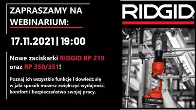Akademia IK dla Profesjonalistów - Webinarium RIDGID: Nowe zaciskarki RIDGID RP 219 oraz RP 350/351